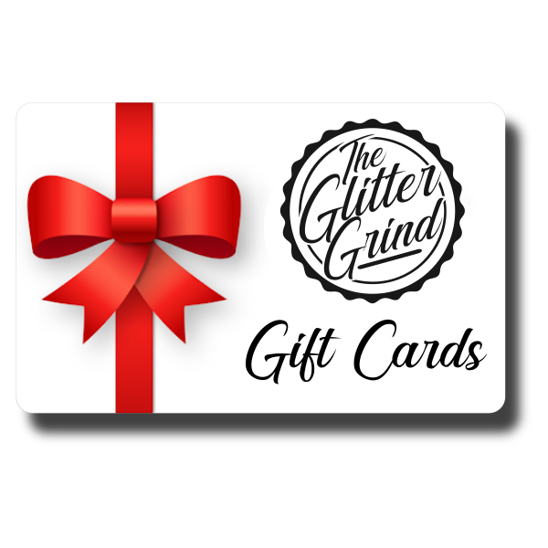 The Glitter Grind Gift Card - $10